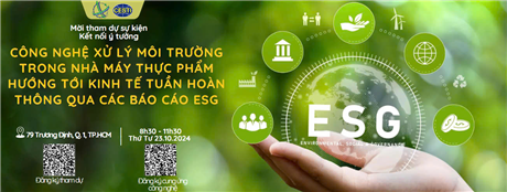 Mời tham gia Sự kiện Kết nối ý tưởng chủ đề “Công nghệ xử lý môi trường trong nhà máy thực phẩm hướng tới kinh tế tuần hoàn thông qua báo cáo ESG”